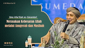 Merasakan Kebesaran Allah melalui Anugerah dan Musibah | Al Hikam 92 | Ibn Athaillah | Buya Yahya