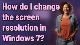 How do I change the screen resolution in Windows 7