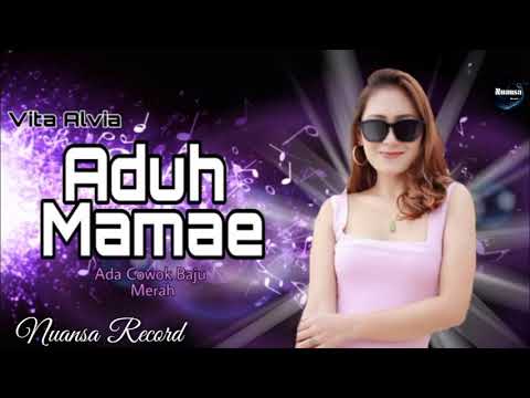 Aduh Mamae - Vita Alvia 🎵 Tiktok Ada cowok Baju Merah (Nuansa Record)