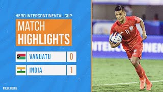 Highlights - Vanuatu 0-1 India | Hero Intercontinental Cup 2023