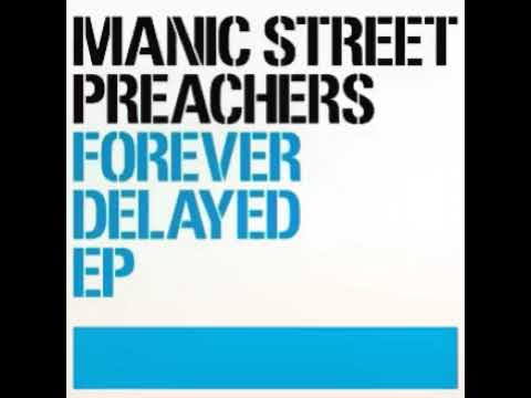 Manic Street Preachers - Forever Delayed