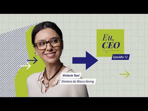 Eu, CEO || Victoria Toni, diretora da Hering