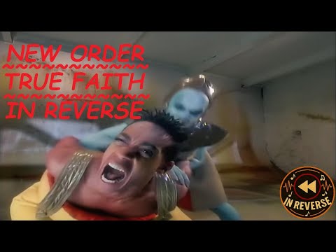 New Order - True Faith (Official Music Video) - IN REVERSE