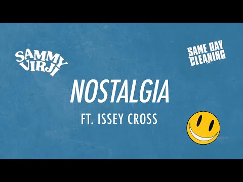 Sammy Virji x Issey Cross - Nostalgia (Lyric Video)