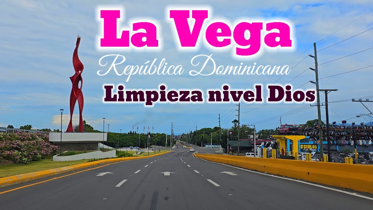 Entrada a La Vega República Dominicana esta espectacular
