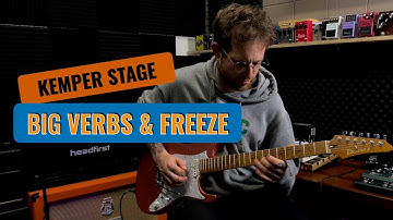 Big Verbs And Freeze | In Your Kemper #kemper #kemperamps #kemperprofiler