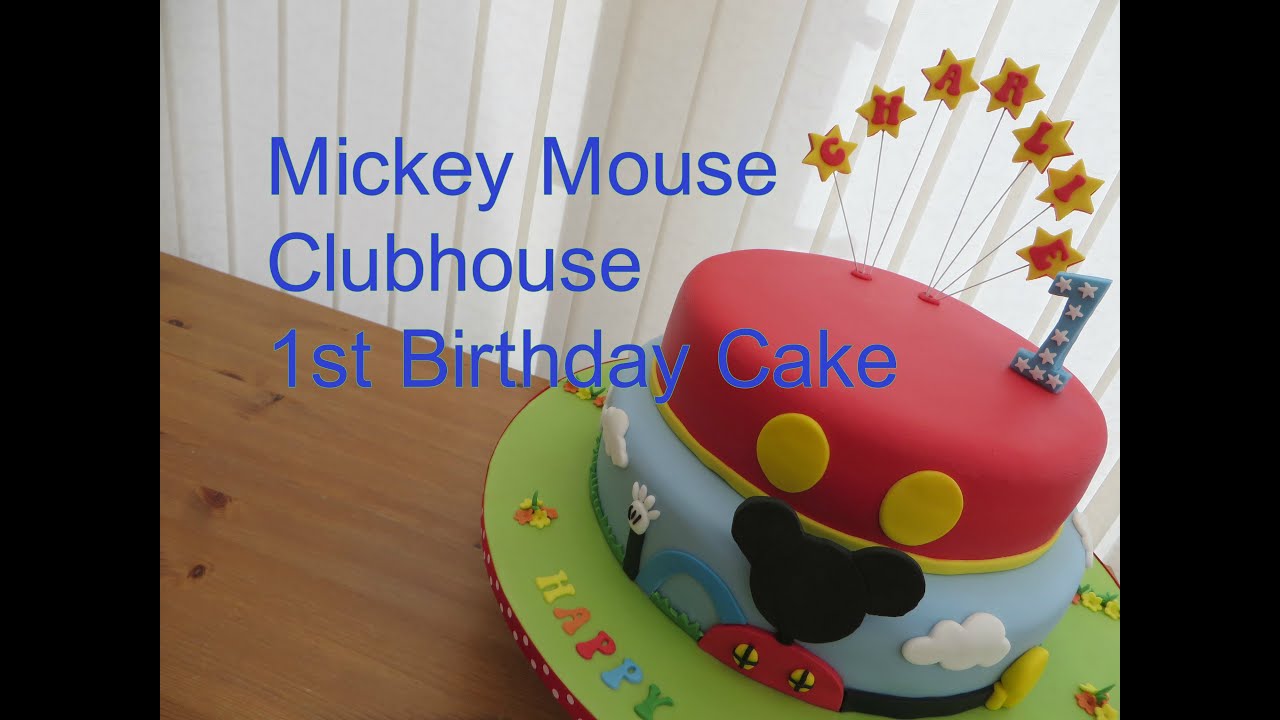 Mickey Mouse Clubhouse 1st Birthday Cake Youtube