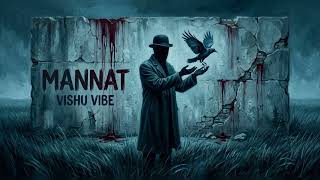 MANNAT - Vishu Vibes (Official Music Video) | Emotional Hindi Rap Song 2026 | Sad Rap 