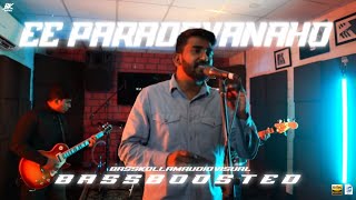 Ee Paradevanaho | Bass Boosted | Kaantha | Bass KoLLam 