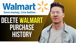 How to Delete Walmart Purchase History (Step by Step)