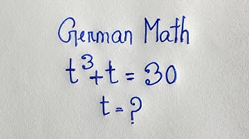 What a Beautiful MATHS! A Nice German Exponential Maths Olympiad Question | t^3 +t =30 |