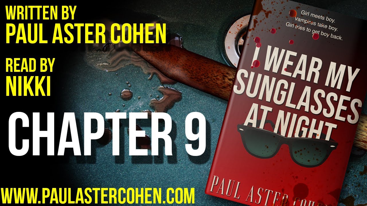 I Wear My Sunglasses at Night – Chapter 9
