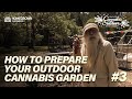 Choosing The Best Location For An Organic Cannabis Garden | How to Grow Cannabis Outdoors | EP3