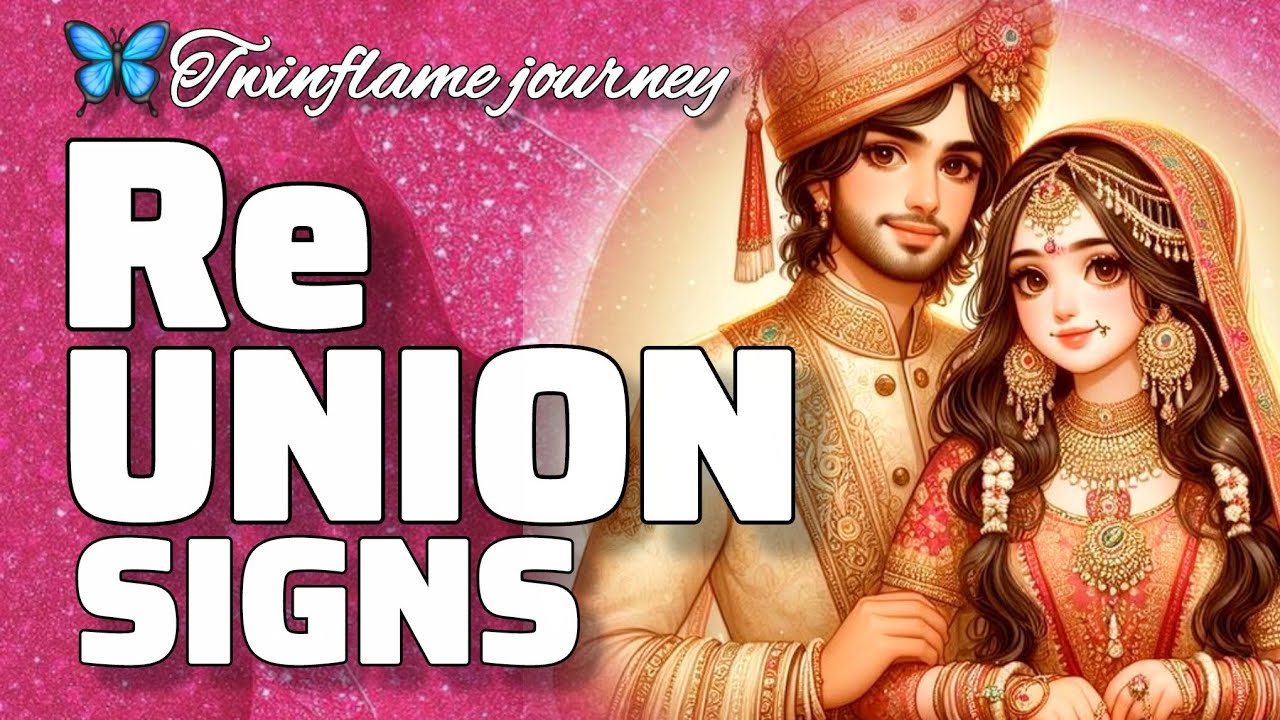 reunion signs in the twin flame journey. - YouTube