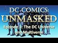 DC Comics UnMasked - The DC Universe & Multiverse (Full Episode)