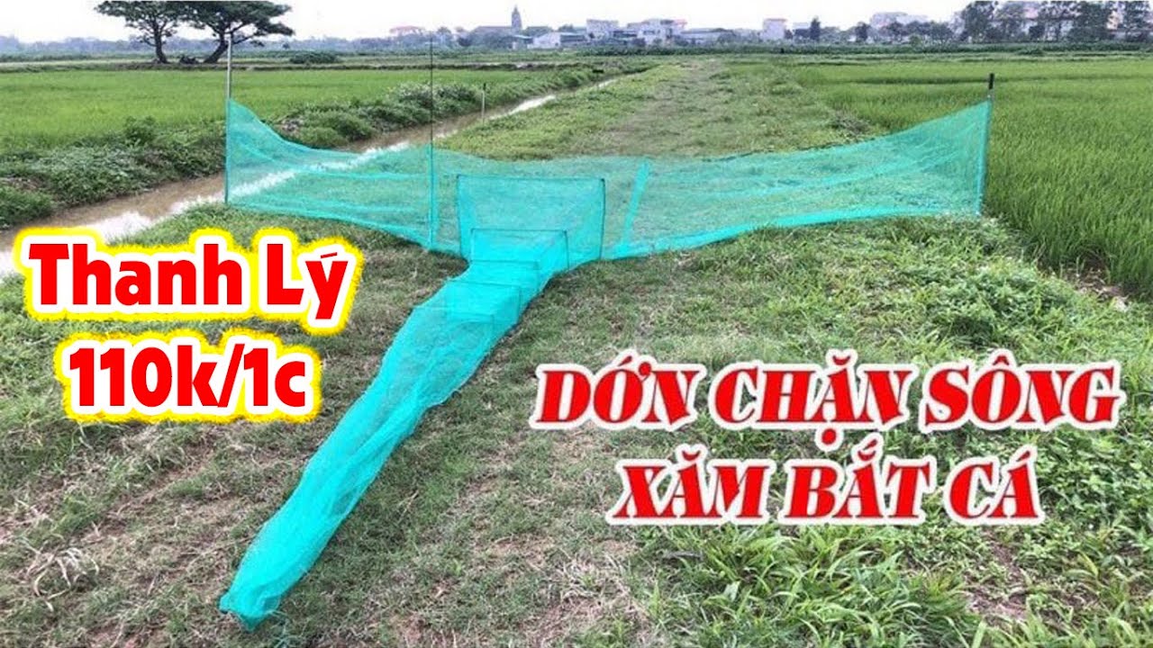 110k/1c | Dớn Chặn Sông , Suối , Cống mùa mưa lũ | Xưởng sản xuất Lưới - Lồng LH : 0989.324.396