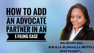 How to File A New Case Online [add partner advocates] in a case filed through e -filing services