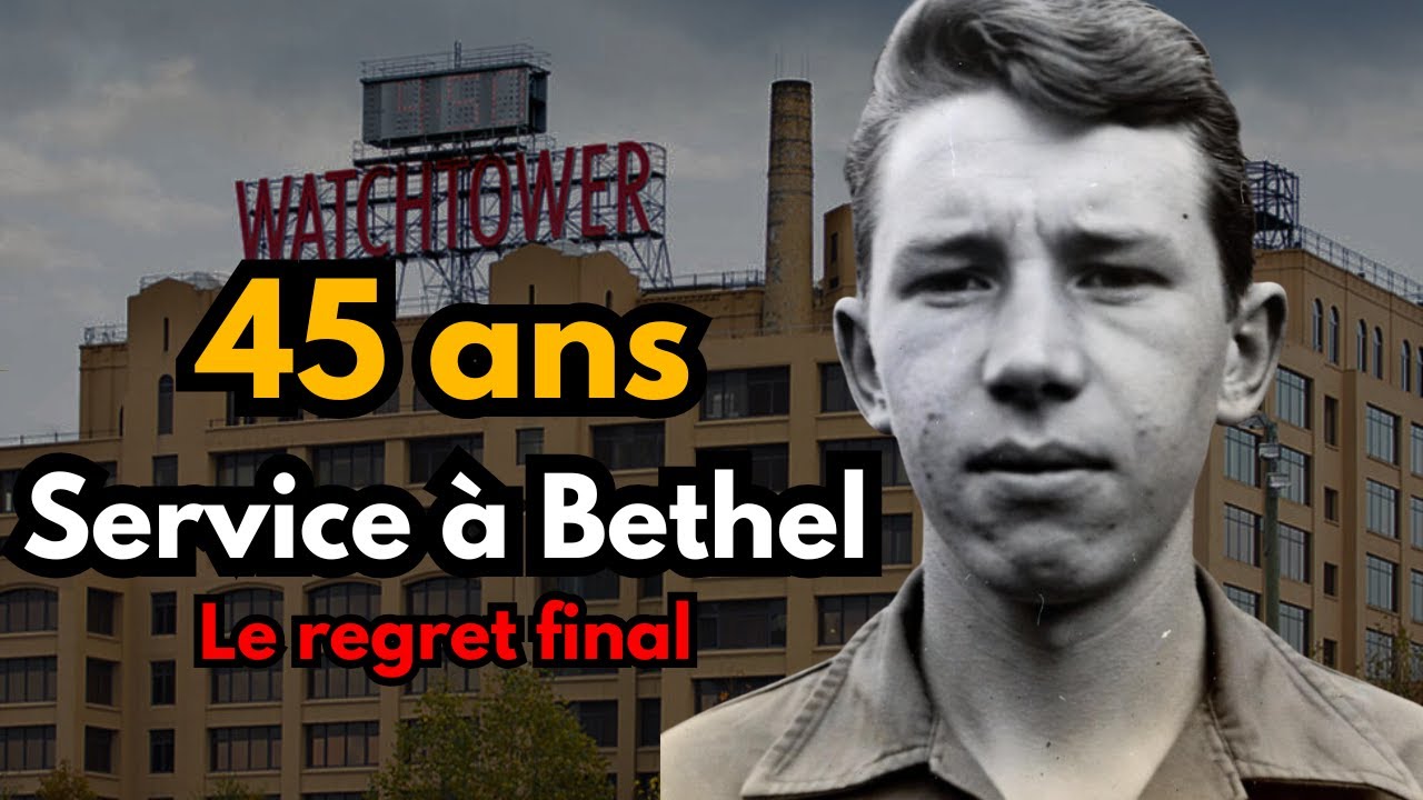 45 ans au Béthel des Témoins de Jéhovah — Et les regrets qui sont venus après