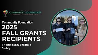CFLSA - Fall Grants 25  - Tri-Community Childcare Society