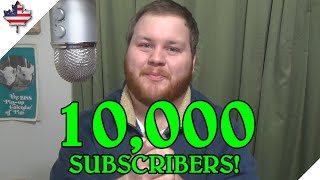 10,000 Subscribers! - THANK YOU!