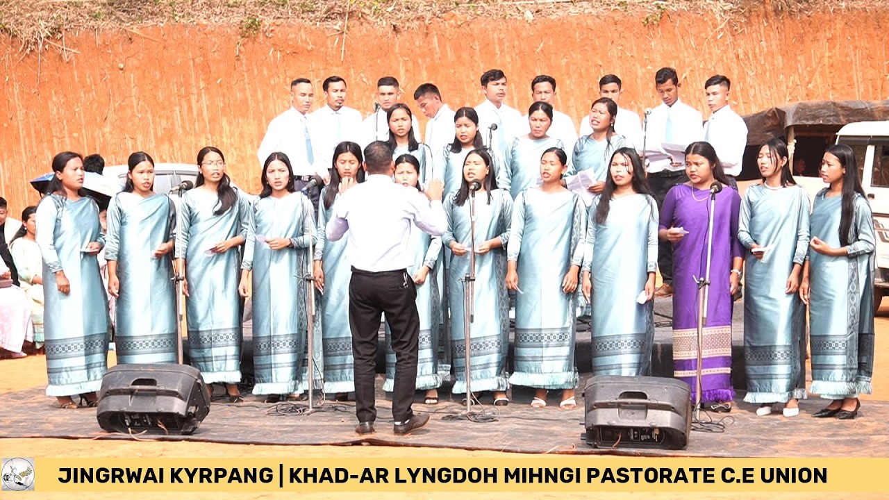 STANDING CHOIR KHAD-AR LYNGDOH MIHNGI C.E UNION | JINGIASENG RBSP-C.E UNION HA HIMPALA C.E SOCIETY