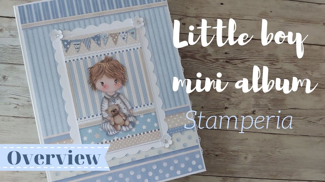 Stamperia Mini Album Little Boy Overview Marina Manioti Youtube