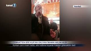 Cemaatten Biri Kuran Okuyan İmamın Aklını Aldı