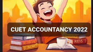 !! CUET ACCOUNTANCY PYQ 2022 !!#cuetaccountancypyq2022