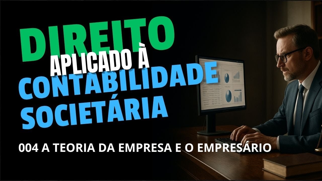 Teoria da Empresa e o Empresário: Fundamentos do Direito Empresarial Moderno