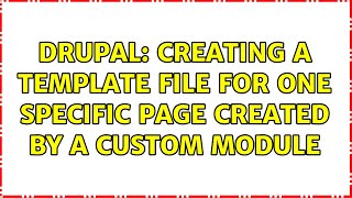 Drupal: Creating a template file for one specific page created by a custom module
