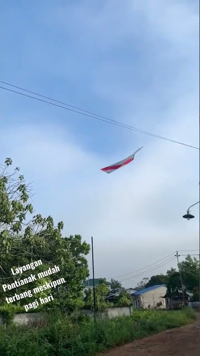 LAYANGAN PONTIANAK MUDAH TERBANG