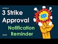 ServiceNow - 3 Strike Approval Reminder