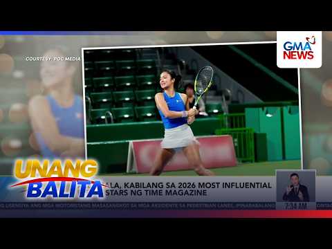 Alex Eala, kabilang sa 2026 Most Influential Rising Stars ng Time Magazine | Unang Balita