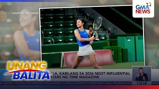 Alex Eala, kabilang sa 2026 Most Influential Rising Stars ng Time Magazine | Unang Balita screenshot 4