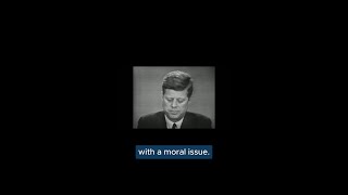 JFK: Civil Rights is a Moral Issue