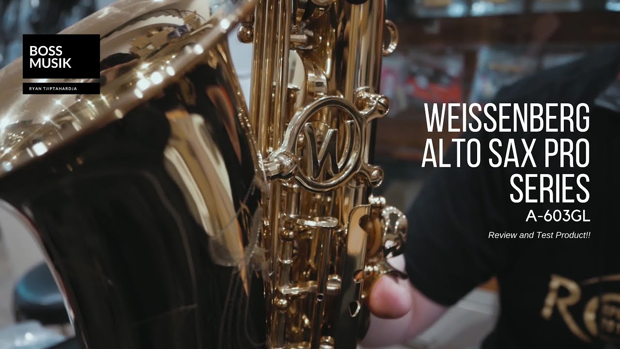Unboxing, Review, dan Test Alto Saxophone Pro Level Weissenberg YouTube