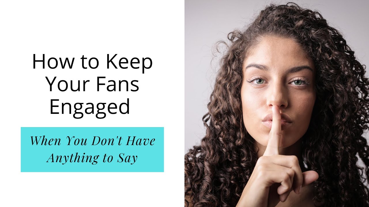 Keep Your Music Fans Engaged When There's Nothing To Say