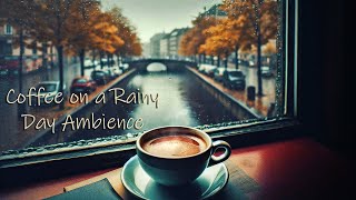 Coffee on a Lazy Rainy Day | Ambience for Sleep Study Work | No Mid Roll Ads No Music