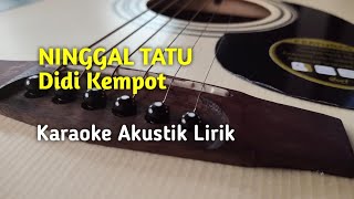 Ninggal tatu ( akustik karaoke lirik )