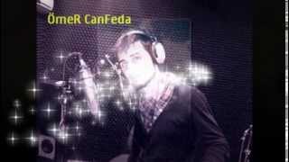 Ömer Canfeda - ömerin Öldü Canın Saolsun (Yepyeni Track 2014 Resimi