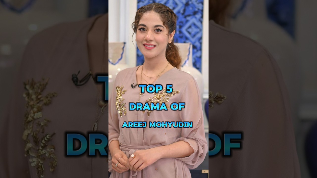 Top 5 Drama Of Areej mohyudin 💓💥 