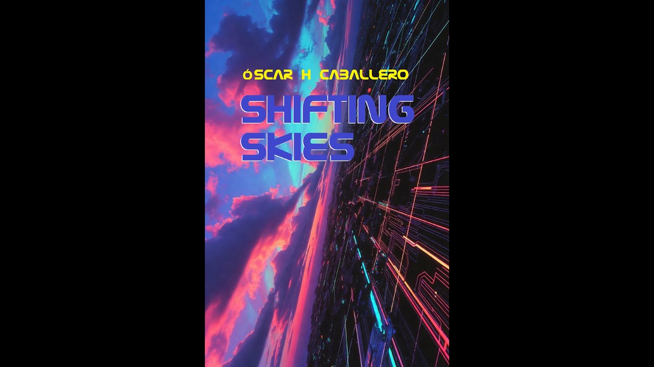 Shifting Skies - Óscar H Caballero