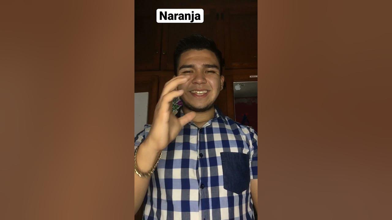 Naranja ó Anaranjado en LSM (Lengua de Señas Mexicana )