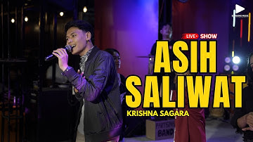 ASIH SALIWAT - KRISHNA SAGARA (LIVE SHOW)