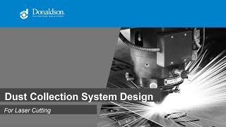 Dust Collection System Design for Laser Cutting Webinar
Learn More at: https://www.donaldson.com/en-us/industrial-dust-fume-mist/
In this webinar, we will explore essential considerations for designing an effective dust collection system.
You will learn:
• Laser cutting processes and hazards
• The four primary components of a system design – hoods, ducts, collectors, and fans
• Design considerations specific to laser cutting applications
• Answers to your questions in a Q&A session with Donaldson specialists
#LaserCutting #DustCollection #SystemDesign Dust Collection System Design for Laser Cutting Webinar