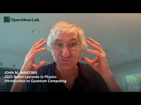 Prof. John M. Martinis on Learning, Problem-Solving & AI | Open Ideas Lab