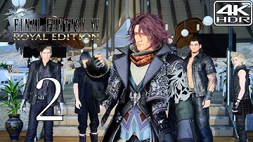 Final Fantasy XV Royal Edition [4K HDR] Modded Walkthrough Part 2 | The Errand Prince