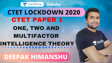 CTET(Paper 1) Lockdown 2020 | CDP | One, Two and Multi-Factor Intelligence Theory  | Deepak Himanshu