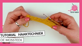 Mossteek - Tutorial Haaktechniek Gek Op Haken