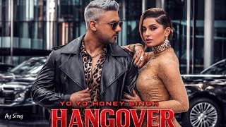 New Hangover Yo Yo Honey Singh X Nora ( . Ay Sing